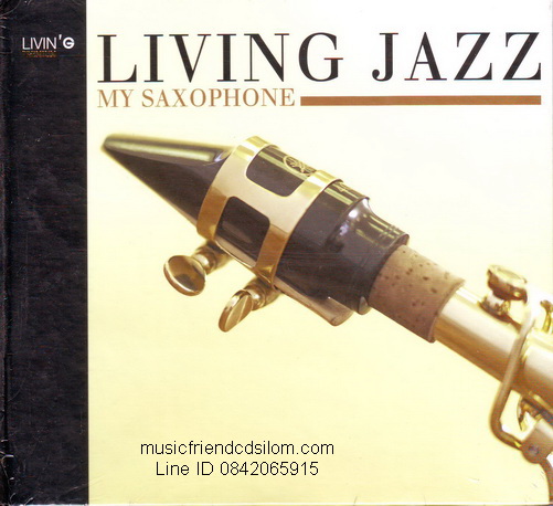 CD,Living Jazz  My Saxophone  Pichayan Tuptim(Saxophone)