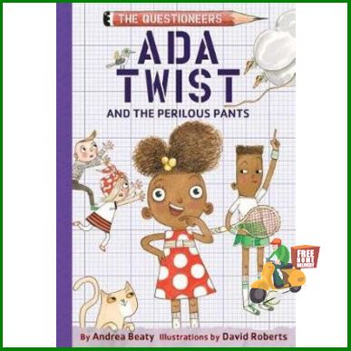 to dream a new dream. ! QUESTIONEERS 02: ADA TWIST AND THE PERILOUS PANTS