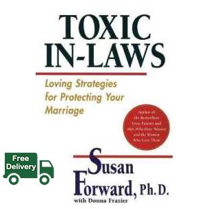 Be Yourself Toxic In-Laws : Loving Strategies for Protecting Your Marriage (Reprint) [Paperback]