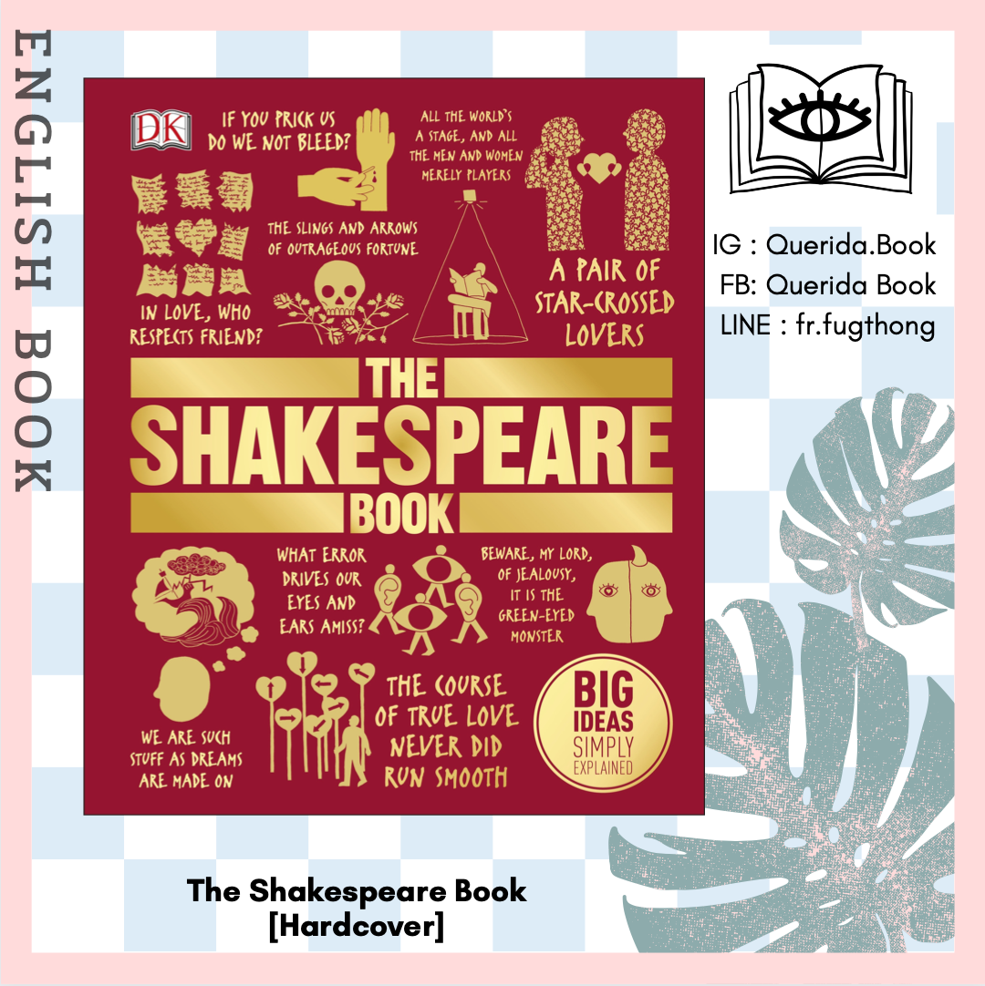 [Querida] หนังสือภาษาอังกฤษ The Shakespeare Book: Big Ideas Simply Explained (Big Ideas) [Hardcover]