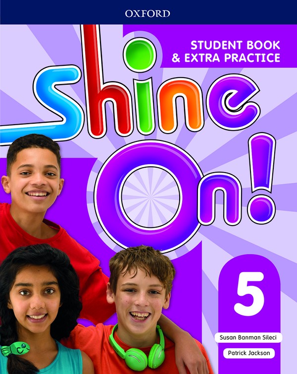 Shine On! 5 : Student Book +Extra Practice (P)