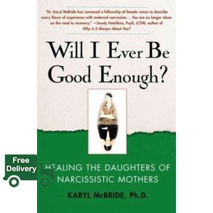 be happy and smile ! >>> Will I Ever Be Good Enough? : Healing the Daughters of Narcissistic Mothers (Reprint) [Paperback]