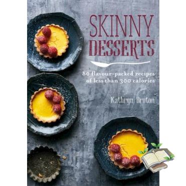 Stay committed to your decisions !  SKINNY DESSERTS