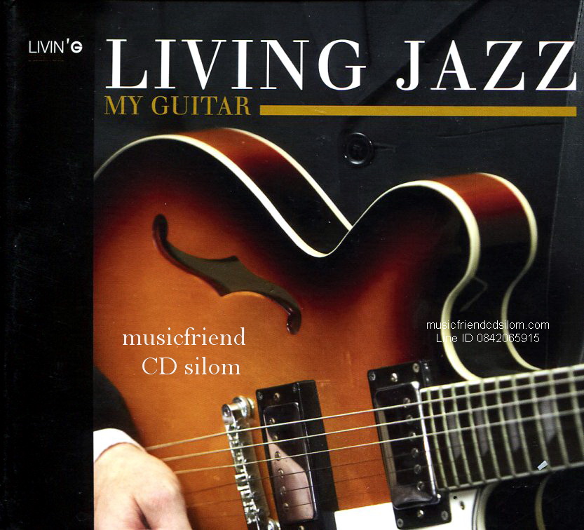 CD,Living Jazz My Guitar Pongsiri Kajornvaekin & Palangpon (Guitar)