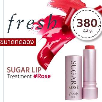 Fresh Sugar Tinted Rose Lip Treatment SPF15 2.2g ลิปบาล์มสีชมพูกลีบกุหลาบแบบธรรมชาติ ทำให้ปากดูอมชมพูระเรื่อ