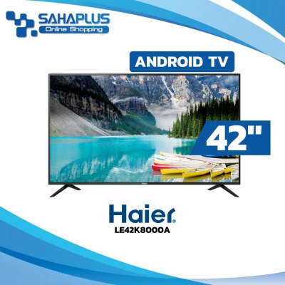 TV Android Full HD 42 นิ้ว ทีวี Haier รุ่น LE42K8000A(รับประกันศูนย์ 3 ปี)