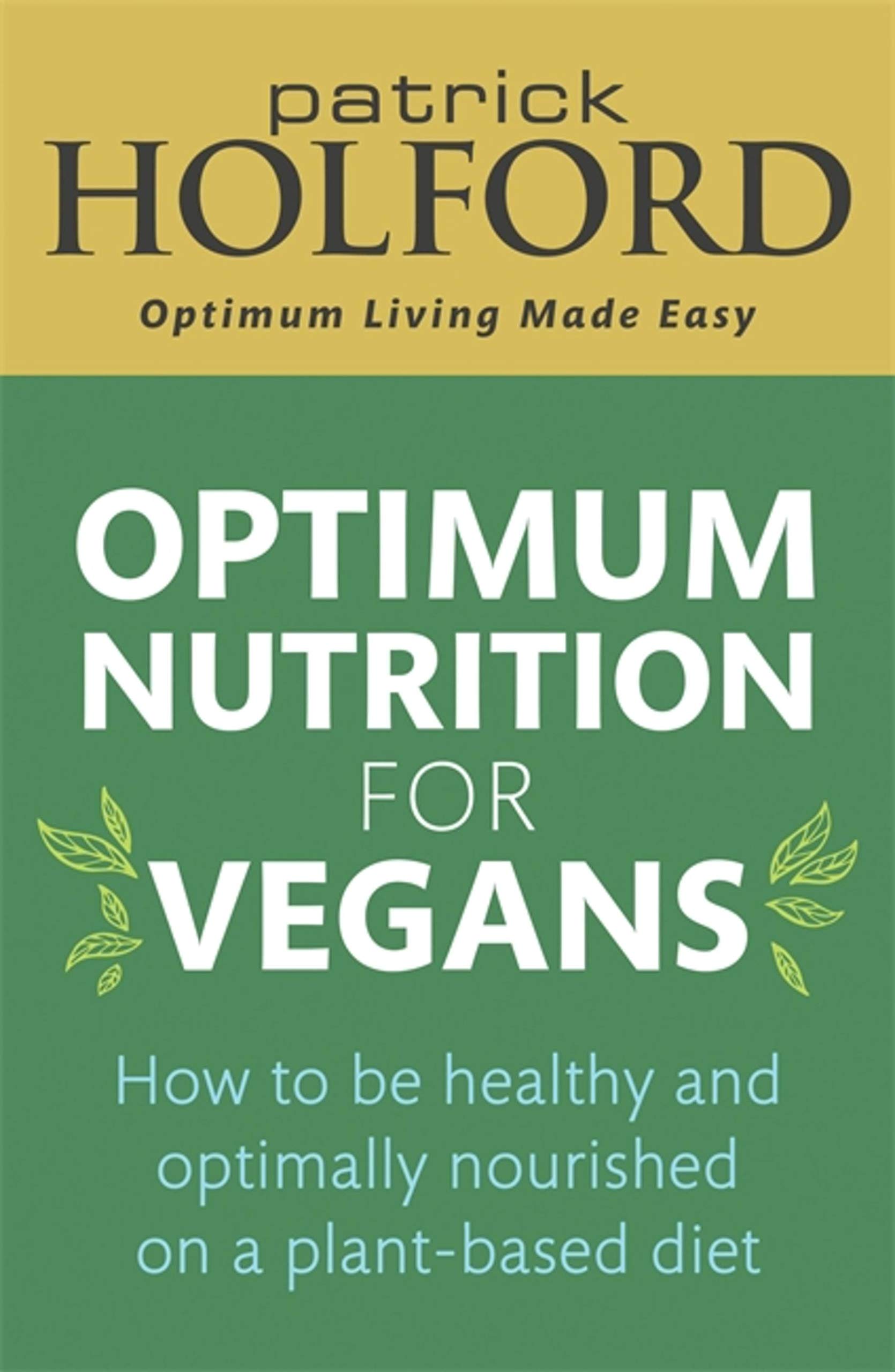 Optimum Nutrition for Vegans : How to Be Healthy and Optimally Nourished on a Plant-based Diet [Paperback] หนังสือภาษาอังกฤษพร้อมส่ง