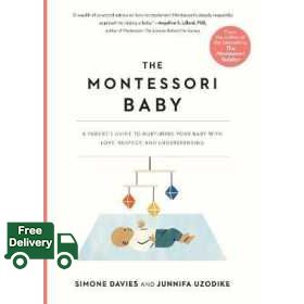 Woo Wow ! The Montessori Baby : A Parent's Guide to Nurturing Your Baby with Love, Respect, and Understanding [Paperback]