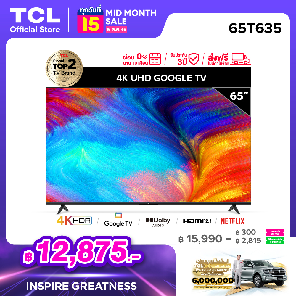 TCL ทีวี 65 นิ้ว LED 4K UHD Google TV รองรับ WiFi รุ่น 65T635 ระบบปฏิบัติการ Google/Netflix & Youtube, Voice search, Edgeless Design, Dolby Audio,HDR10,Chromecast Built in