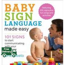 Believe you can ! Baby Sign Language made easy : 101 Signs to Start Communicating with Your Child Now [Paperback]