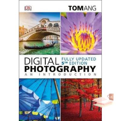 ส่งฟรี !! ** DIGITAL PHOTOGRAPHY AN INTRODUCTION (5TH ED.)