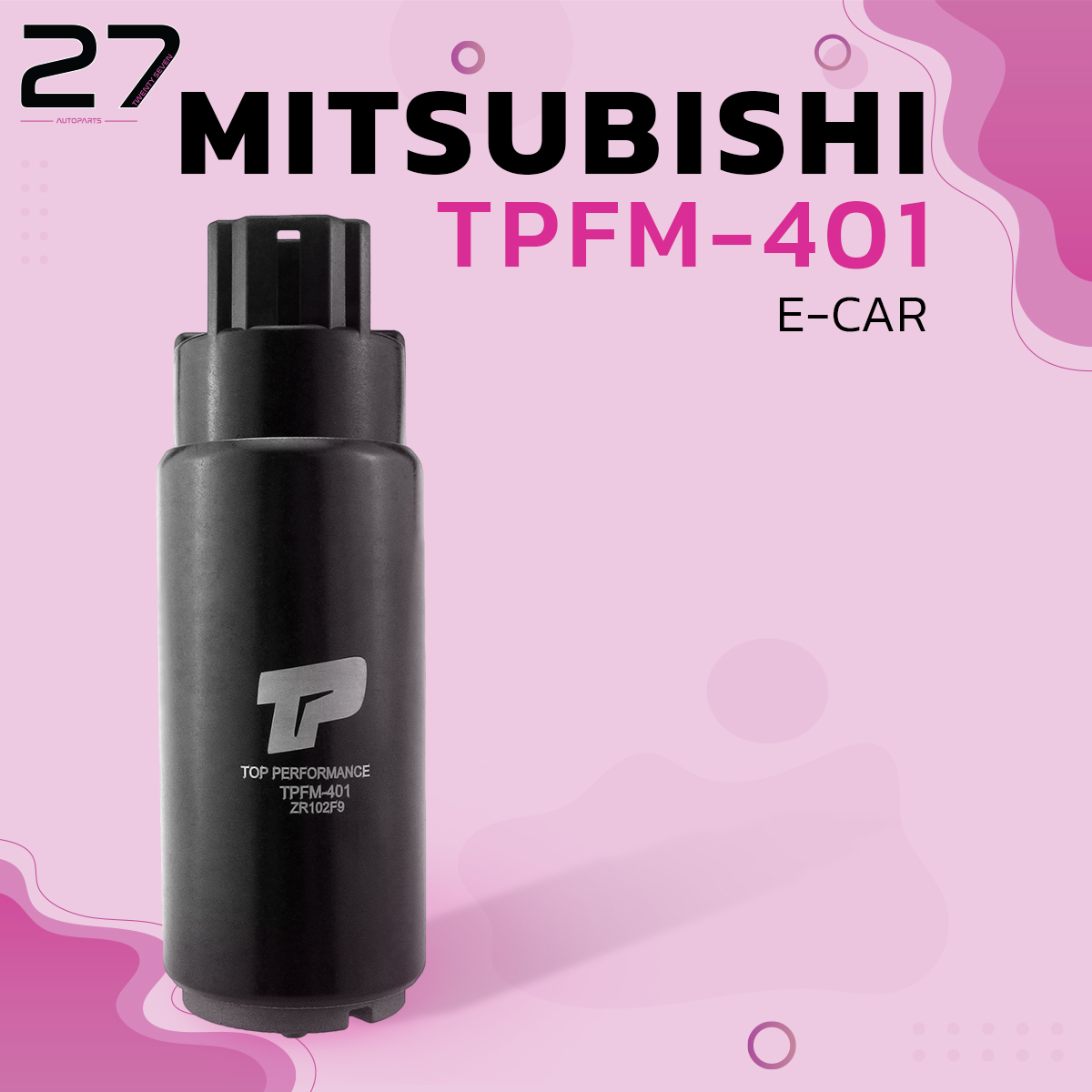 ปั้มติ๊ก MITSUBISHI / NISSAN รหัส TPFM-401 รุ่น E-CAR / CK2 / B13 / ปลั๊กใหญ่ 12V  TOP PERFORMANCE มอเตอร์ปั๊มติ๊ก ของแท้100% MADE IN JAPAN