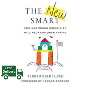 Online Exclusive >>> The New Smart : How Nurturing Creativity Will Help Children Thrive [Paperback]