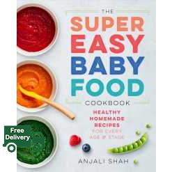 Thank you for choosing ! The Super Easy Baby Food Cookbook : Healthy Homemade Recipes for Every Age & Stage [Paperback]