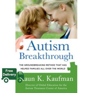 Reason why love ! Autism Breakthrough : The Groundbreaking Method That Has Helped Families All over the World (Reprint) [Paperback]