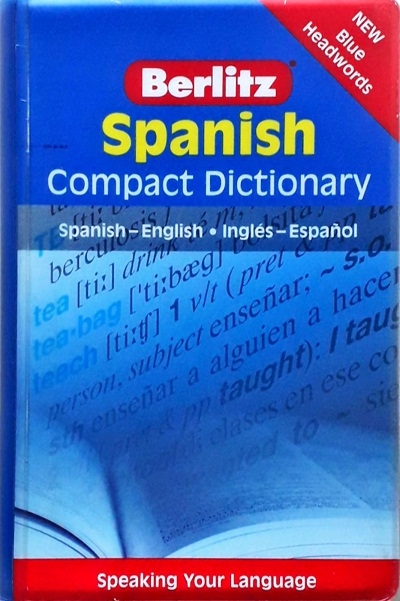 BERLITZ SPANISH COMPACT DICTIONARY /  Ed/Yr: 1/2009 / ISBN: 9789812468802