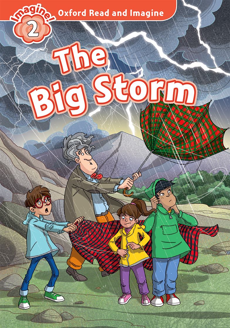 Oxford Read and Imagine 2 : The Big Storm (P)