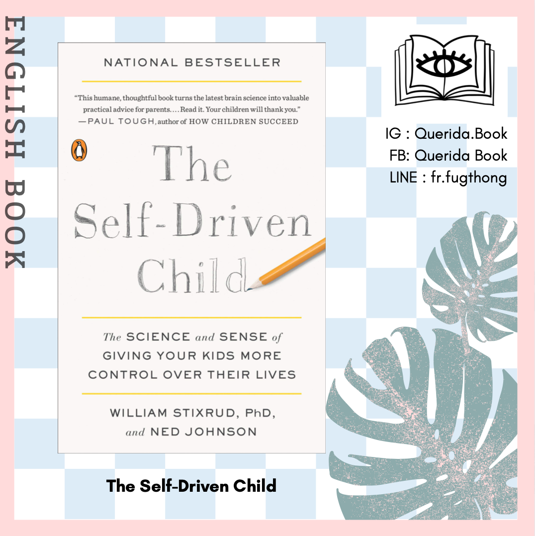 [Querida] หนังสือภาษาอังกฤษ The Self-Driven Child : The Science and Sense of Giving Your Kids More Control over Their Lives