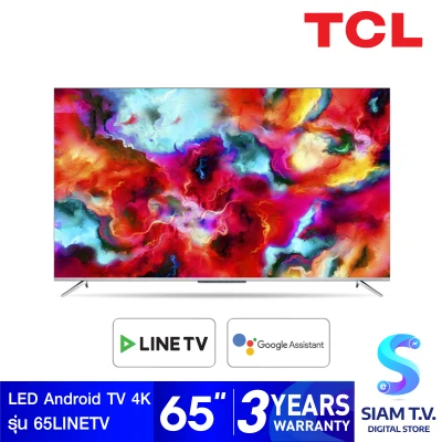 TCL LINE TV 4K UHD Android TV รุ่น 65LINETV AI-In แอนดรอยด์ทีวี สมาร์ททีวี 65 นิ้ว โดย สยามทีวี by Siam T.V.