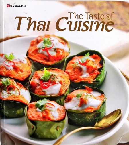 TASTE OF THAI CUISINE: A COLLECTION OF RECIPES WITH CLASSIC TASTE OF THAILAND (PAPERBACK) Author: Nidda Hongwiwat Ed/Year: 1/2012 ISBN: 9786162844249