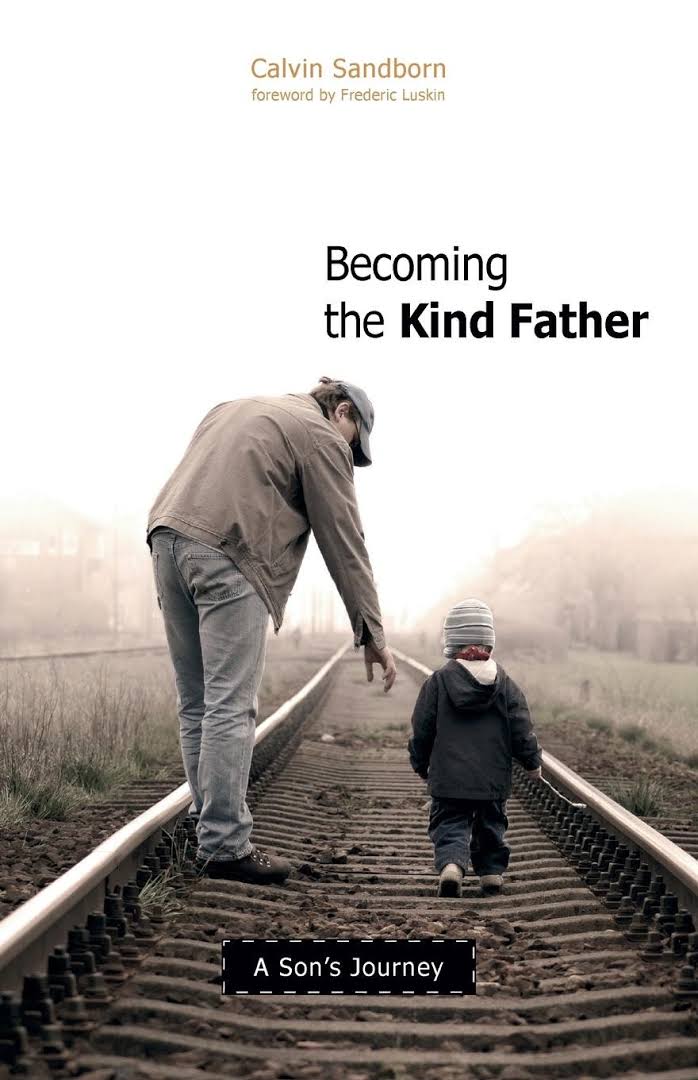 Becoming the Kind Father: A Son's Journey