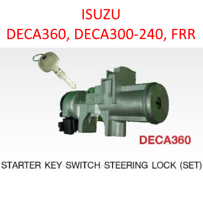 ชุดสวิตช์กุญแจสตาร์ท พร้อมล็อคคอพวงมาลัย ISUZU DECA360, DECA300-240, FRR