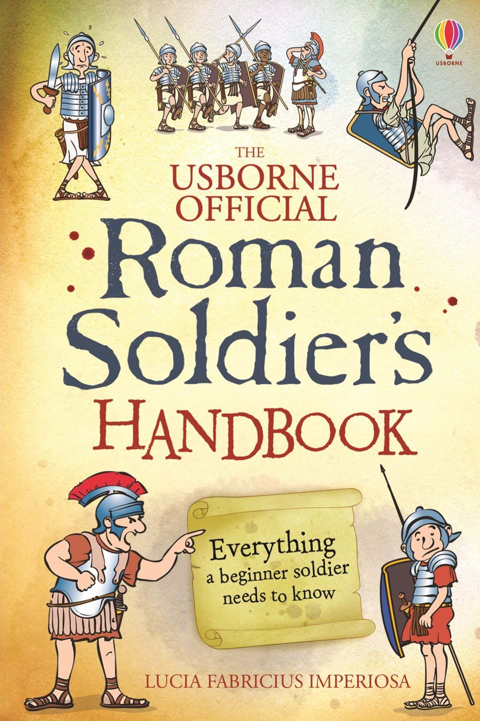 THE USBORNE OFFICIAL ROMAN SOLDIER'S HANDBOOK