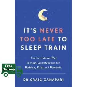 Promotion Product >>> It's Never too Late to Sleep Train : The low stress way to high quality sleep for babies, kids and parents -- Paperback / softback [Paperback]