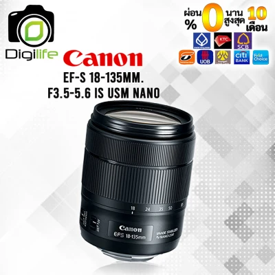 ผ่อน 0%** Canon Lens EF-S 18-135 mm. IS USM NANO - รับประกันร้าน Digilife Thailand 1ปี