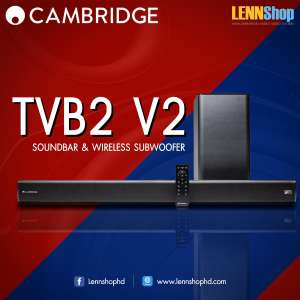 Cambridge Audio TVB2 (V2) Soundbar&Wireless Subwoofer รับประกัน 2 ปี ศูนย์ POWER BUY จากผู้นำเข้าอย่างเป็นทางการ