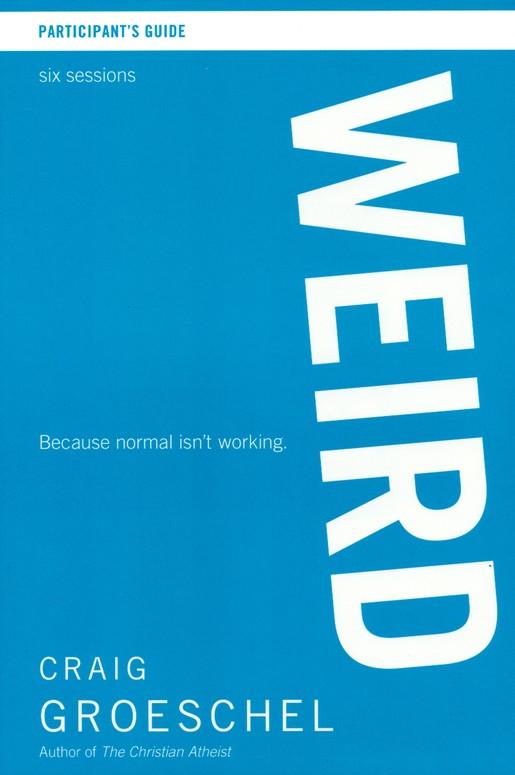 WEIRD: Because Normal Isn’t Working (Participant's Guide)