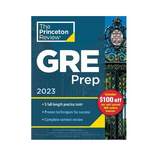 Princeton Review GRE Prep 2023 5 Practice Tests + Review & Techniques