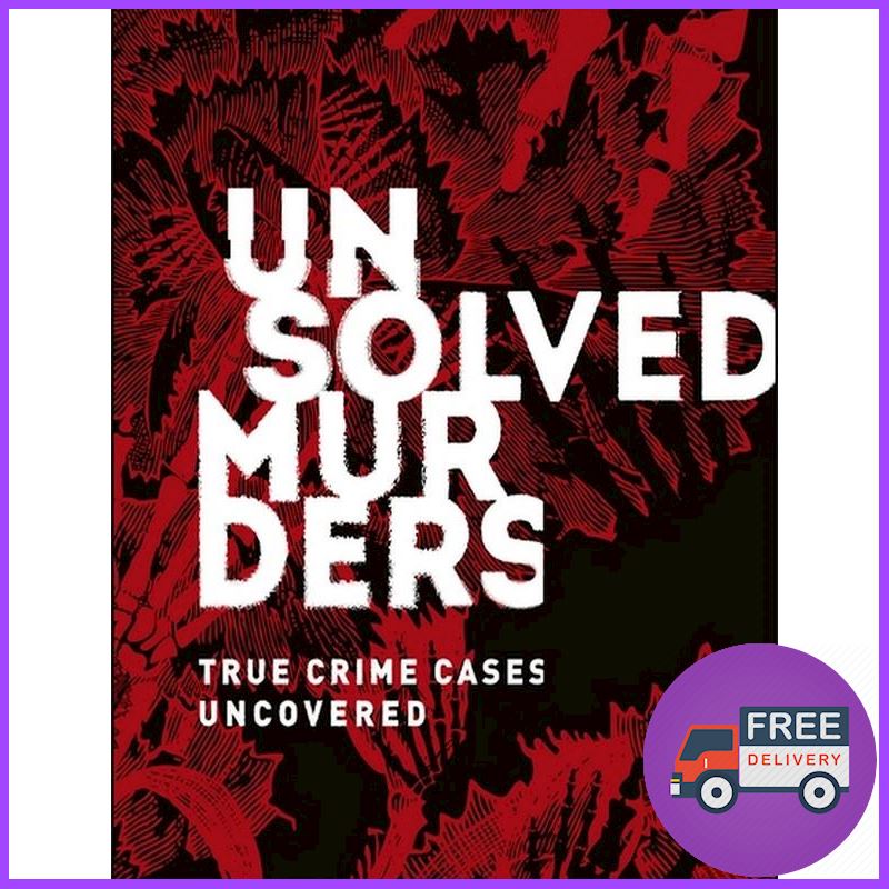 แท้ 100% จาก UNSOLVED MURDERS: TRUE CRIME CASES UNCOVERED