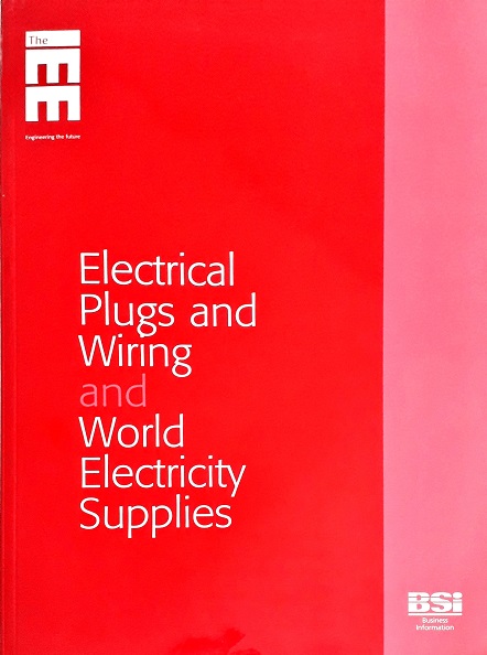 Electrical Plugs And Wiring And World Electricity Supplies Author: BSI Ed/Year: 1/2005 ISBN: 9780580451584