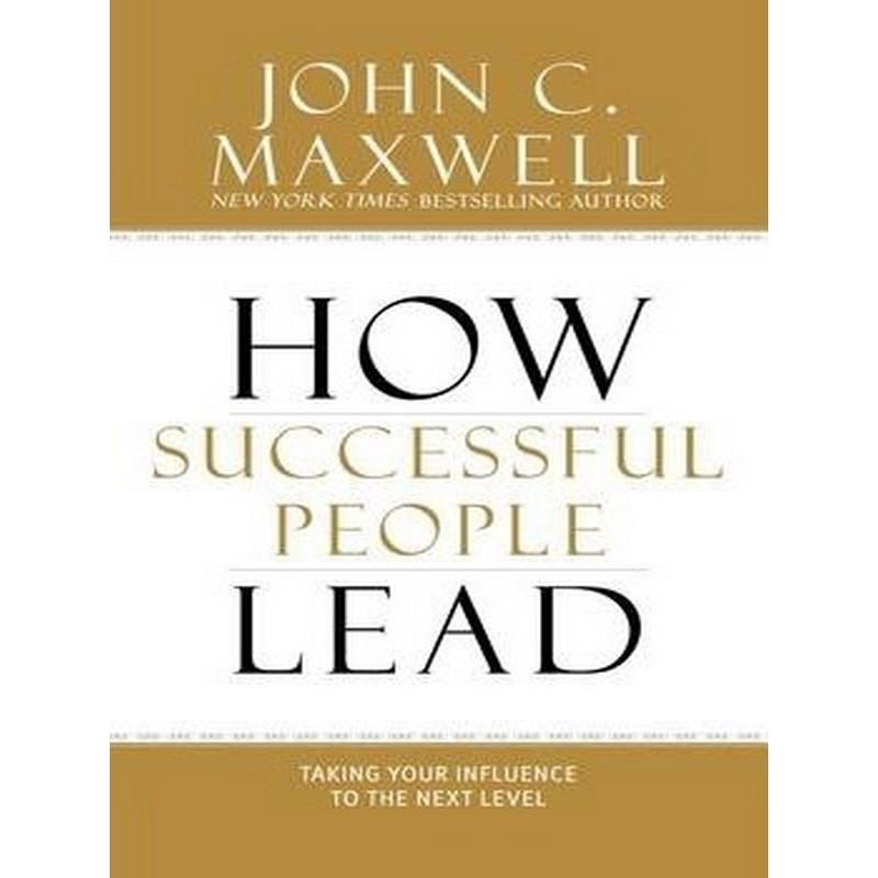 Asia Books หนังสือภาษาอังกฤษ HOW SUCCESSFUL PEOPLE LEAD: TAKING YOUR INFLUENCE TO THE NEXT LEVEL โปรโมชั่นสุดคุ้ม โค้งสุดท้าย