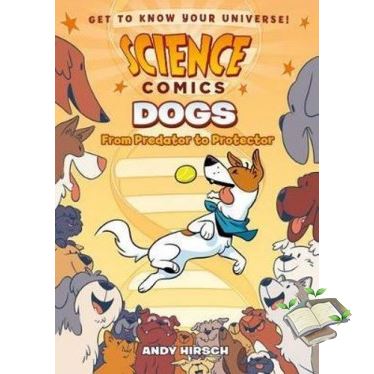Click ! >>> SCIENCE COMICS: DOGS: FROM PREDATOR TO PROTECTOR
