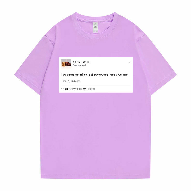 การออกแบบเดิมตลก Tweet Tshirt Hip Hop Kanye West เสื้อยืด I Wanna