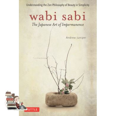 Your best friend >>> WABI SABI: THE JAPANESE ART OF IMPERMANENCE