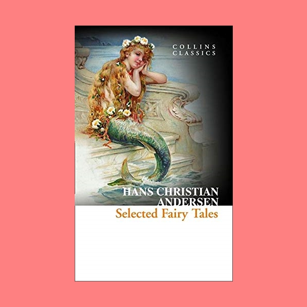 หนังสือนิยายภาษาอังกฤษ Selected Fairy Tales ชื่อผู้เขียน Hans Christian Andersen