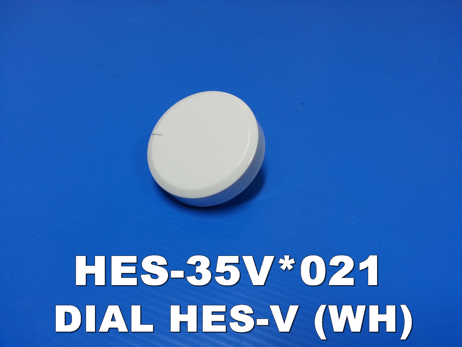 DIAL HES-V(WH) ยี่ห้อHitachi อะไหล่แท้ พาสHES-35V*021