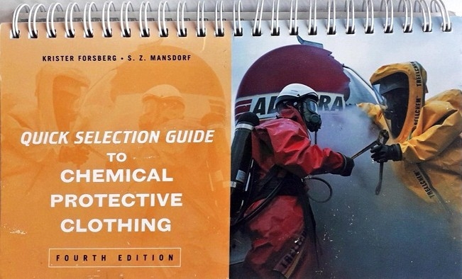QUICK SELECTION GUIDE TO CHEMICAL PROTECTIVE CLOTHING (SPIRAL-BOUND) Author: Krister Forsberg Ed/Yr: 4/2002 ISBN: 9780471271055