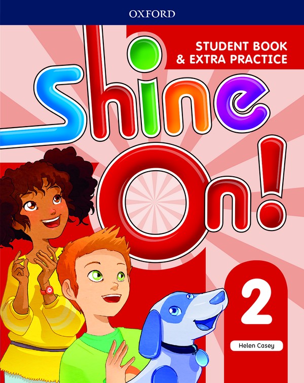 Shine On! 2 : Student Book +Extra Practice (P)