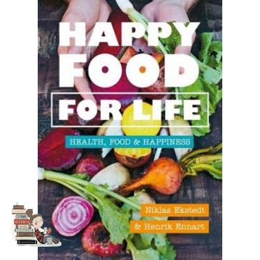 more intelligently ! >>> HAPPY FOOD FOR LIFE: HEALTH, FOOD & HAPPINESS
