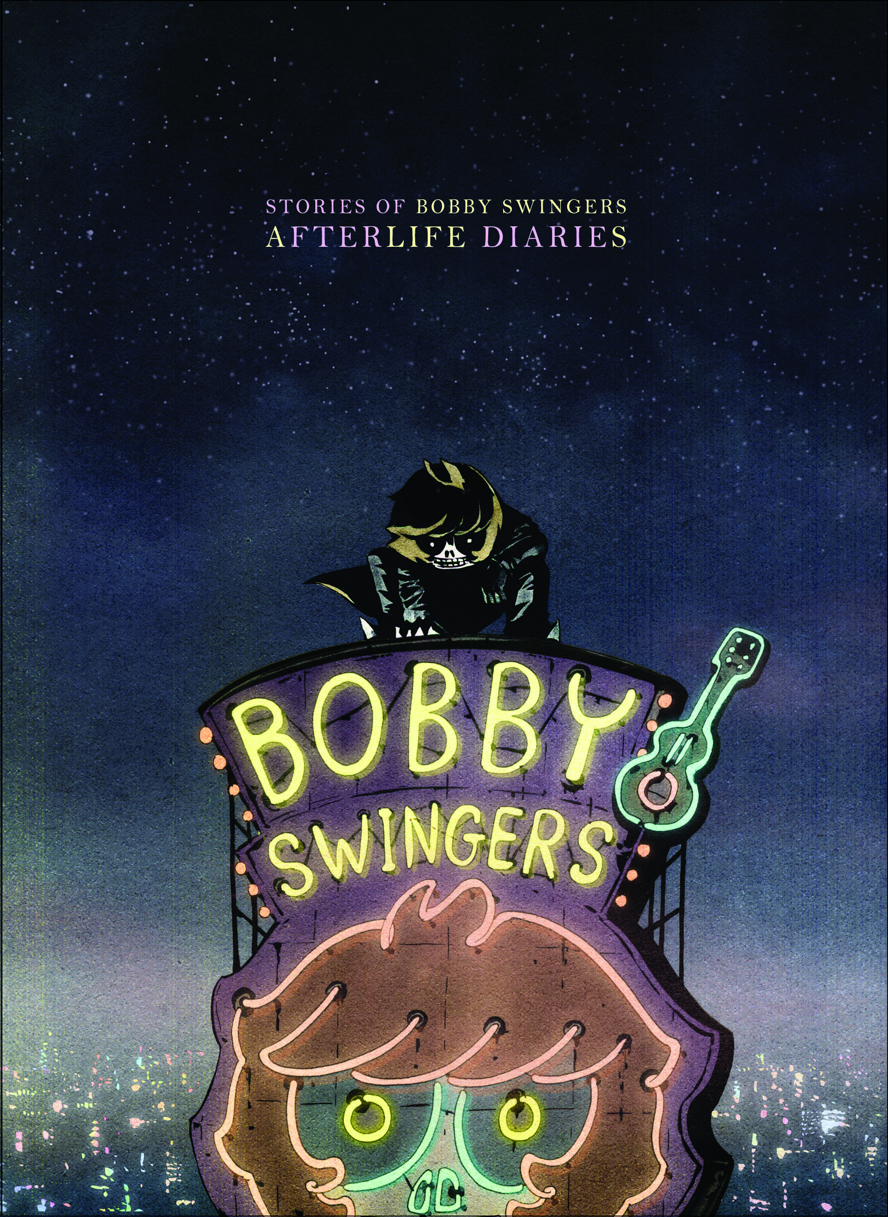 STORIES OF BOBBY SWINGERS II  AFTERLIFE DIARIES บันทึกจากโลกหลังความตายของบ๊อบบี้ สวิงเกอร์