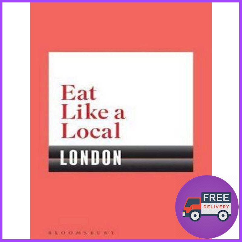 คุณภาพ จาก    EAT LIKE A LOCAL LONDON