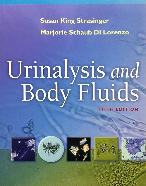 URINALYSIS AND BODY FLUIDS (PAPERBACK) Author: Susan King Strasinger Ed/Yr: 5/2008 ISBN:9780803616974