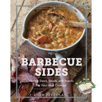 Enjoy a Happy Life ARTISANAL KITCHEN, THE: BARBECUE SIDES
