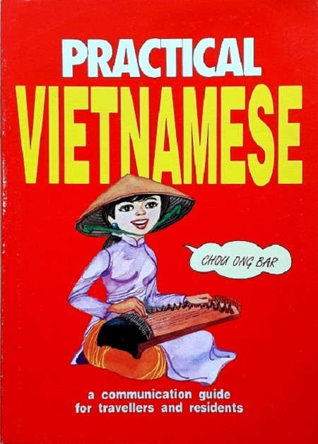 PRACTICAL VIETNAMESE (PAPERBACK) Ed/Yr: 1/1996 ISBN:9789748923253