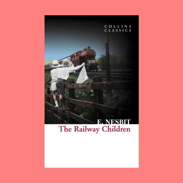 หนังสือนิยายภาษาอังกฤษ The Railway Children ชื่อผู้เขียน E. Nesbit