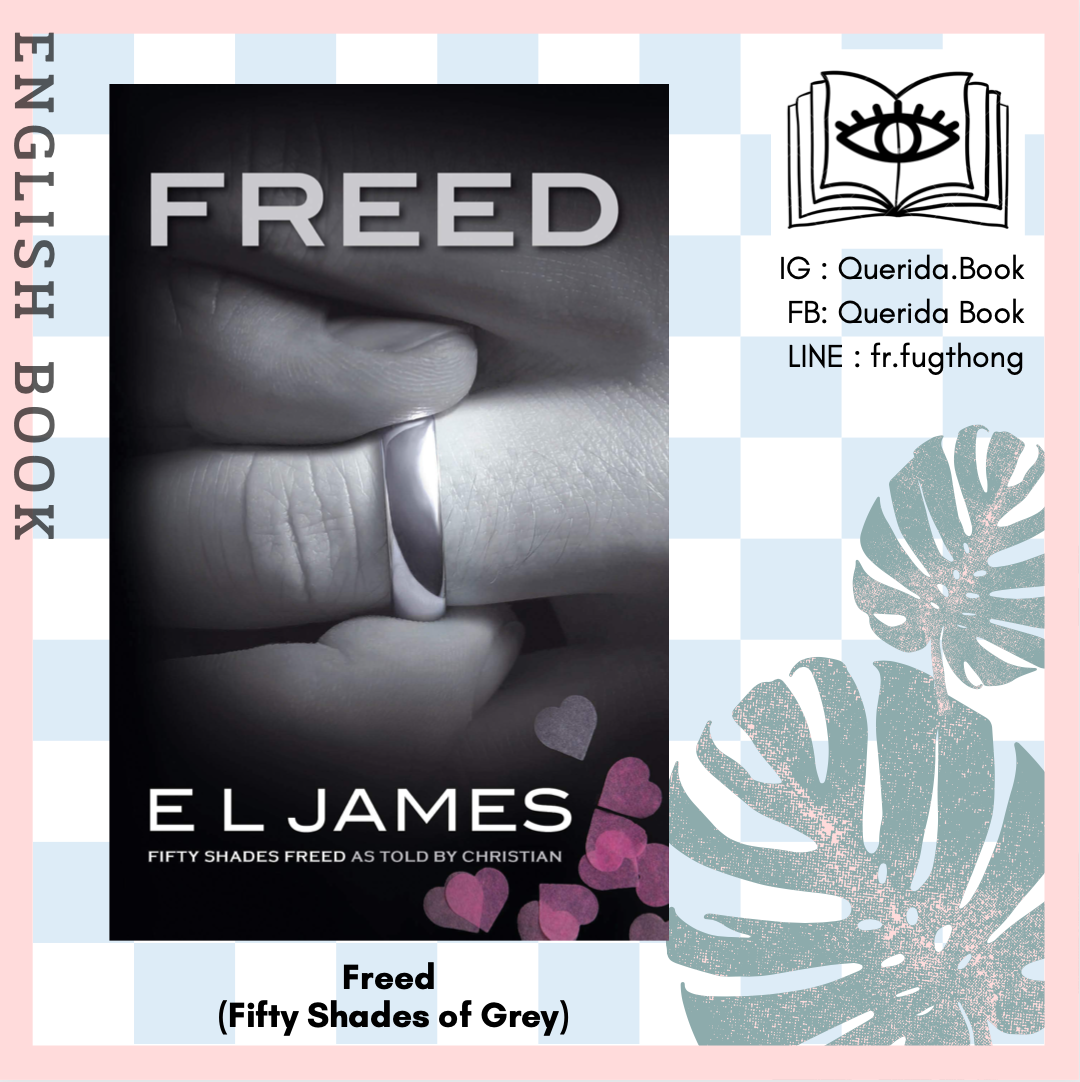 [Querida] หนังสือภาษาอังกฤษ Freed : Fifty Shades Freed as Told by Christian (Fifty Shades of Grey) by E L James